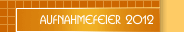 Aufnahmefeier 2012